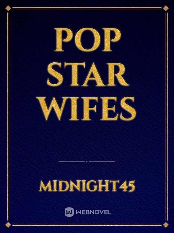 POP STAR WIFES
