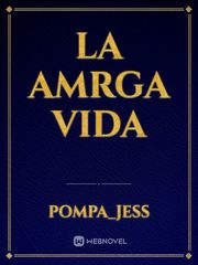 LA AMRGA VIDA Book