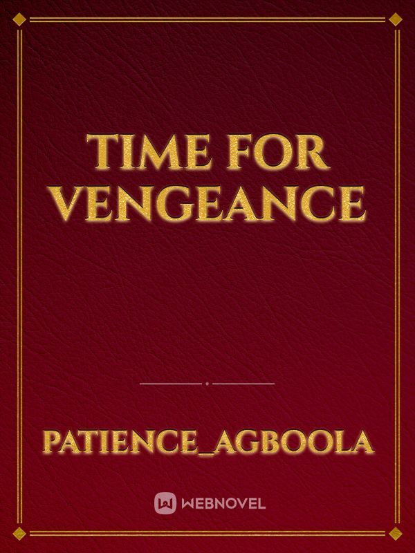 Time For Vengeance