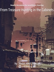 Road to becoming the wealthiest: Starting From Treasure Hunting in the Cabinets Book