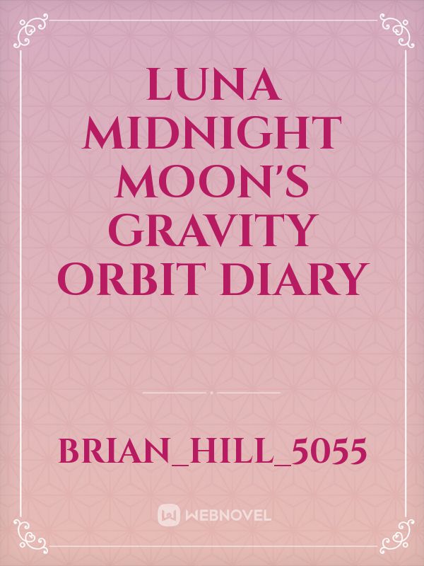Luna midnight moon's gravity orbit Diary Book