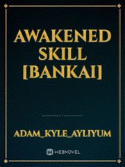 Awakened Skill [Bankai] Book