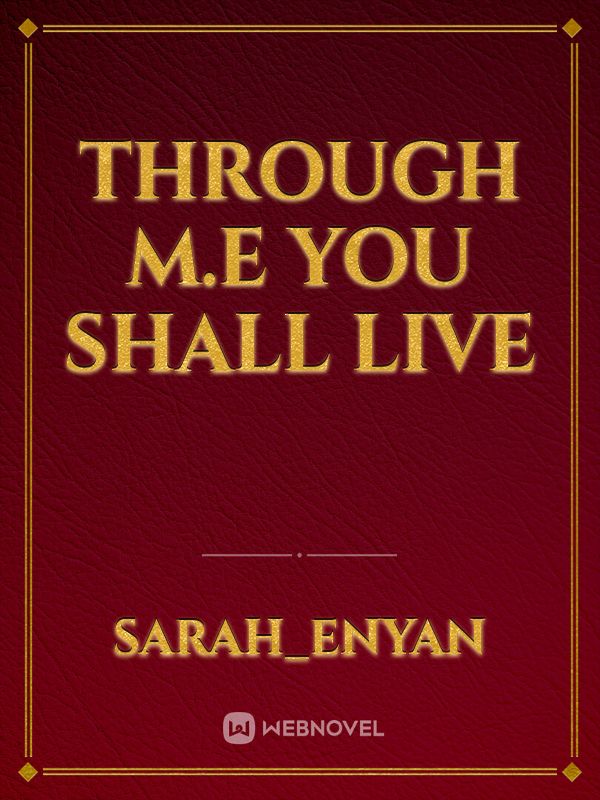 Through M.E you shall LIVE Book