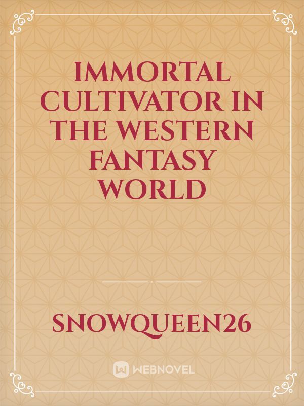 Immortal Cultivator in the Western Fantasy World Book