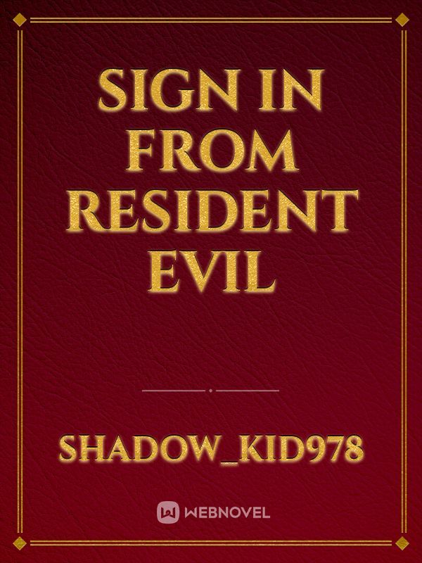 Sign in from resident evil Book
