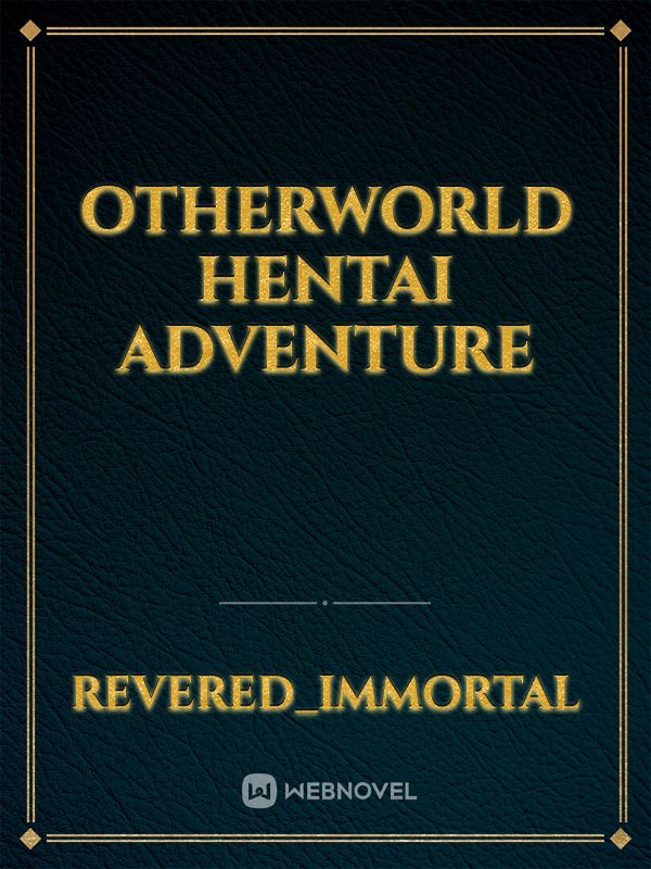 Otherworld Hentai Adventure