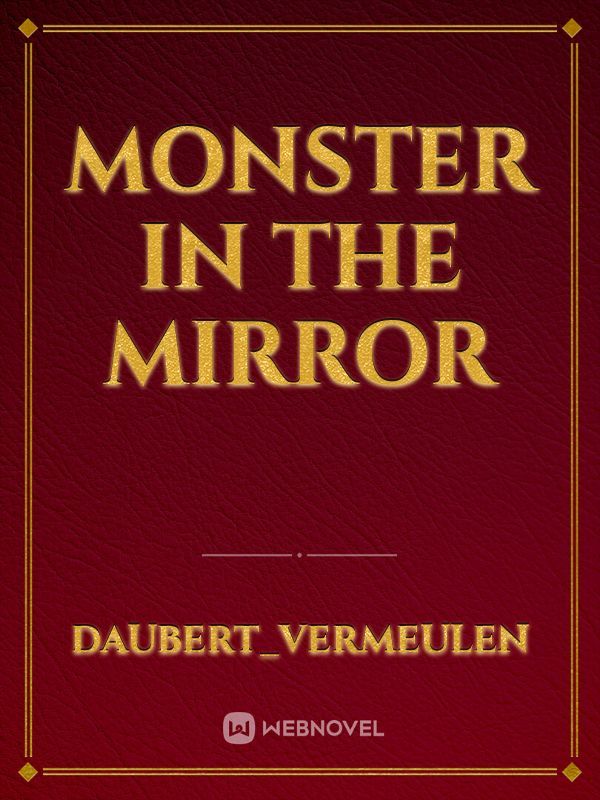 MONSTER IN THE MIRROR