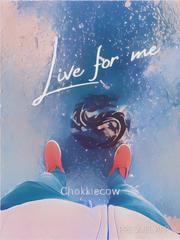 Live For Me (Omegaverse) Book