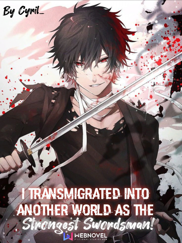 I Transmigrated Into Another World And Became The Strongest Swordsman! Book