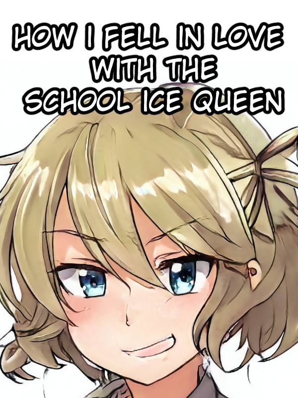 How I fell in love with the school Ice Queen (GL)