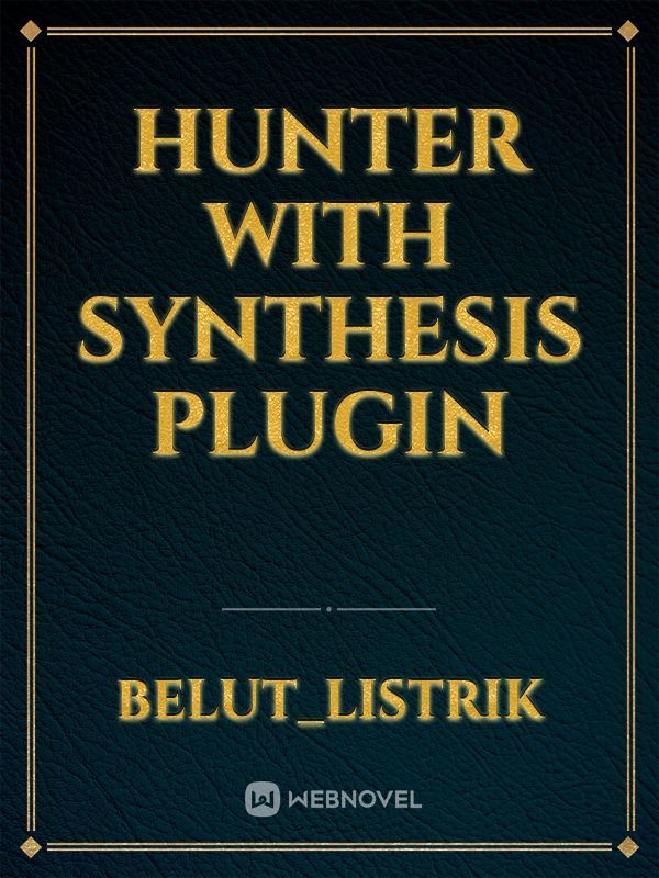 Hunter with Synthesis Plugin