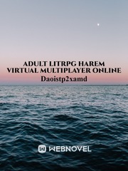 Adult LITRPG Harem Virtual Multiplayer Online Book