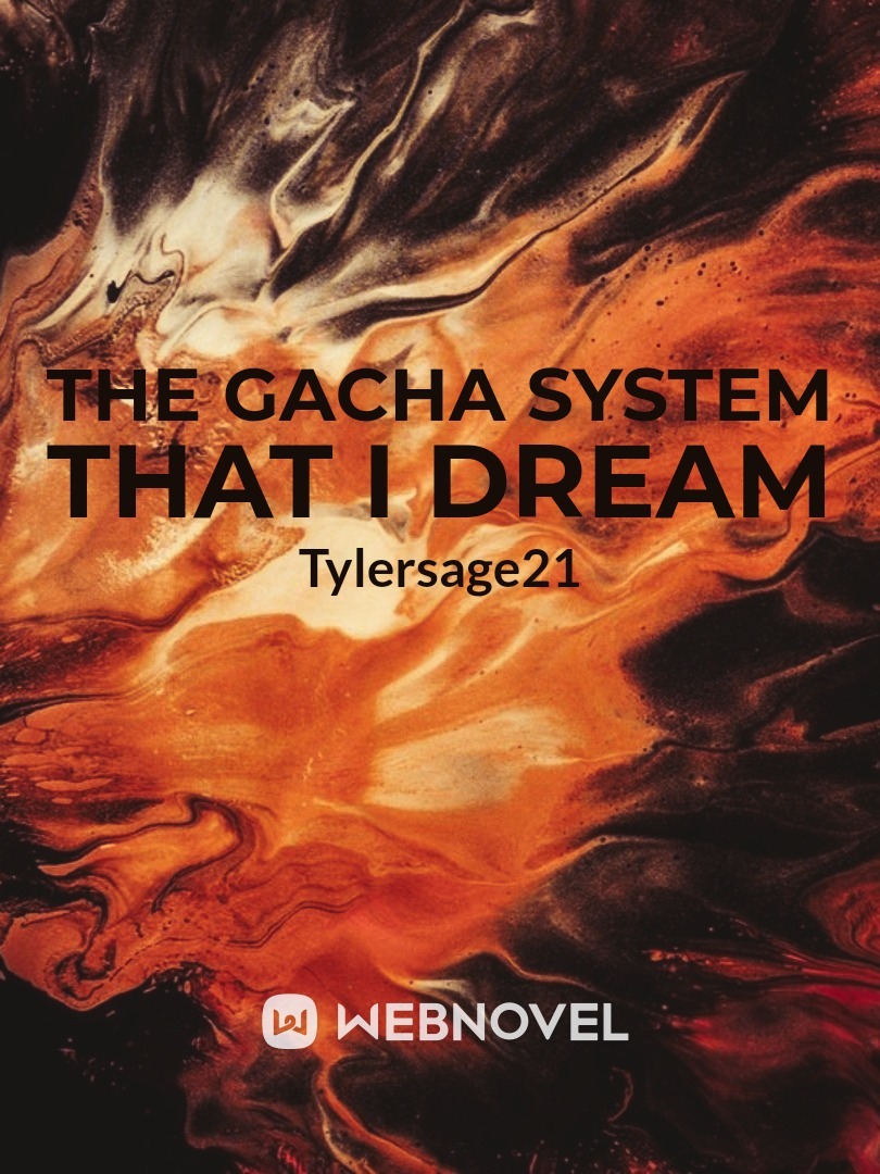 The Gacha System That I Dream