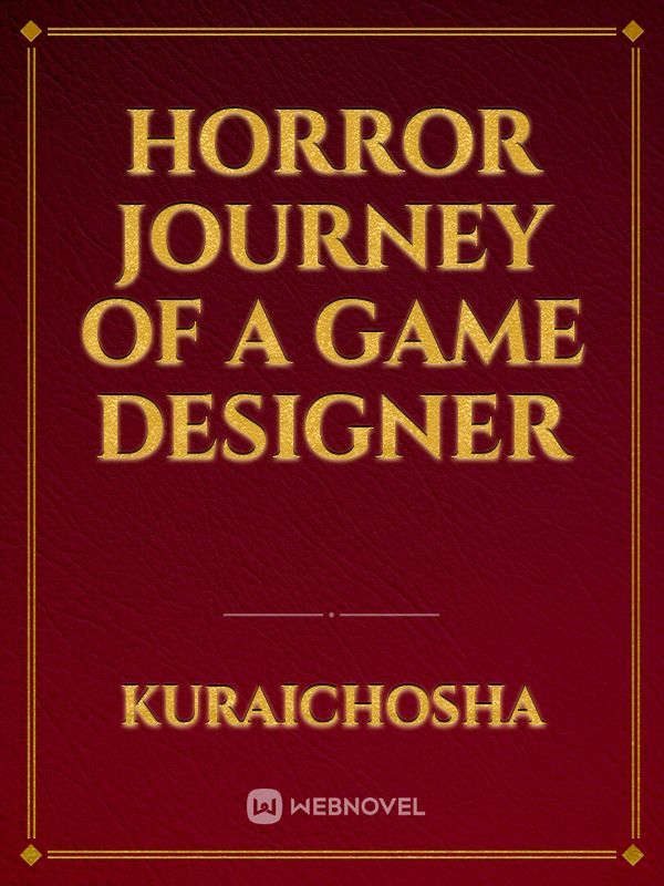 Horror journey of a game designer