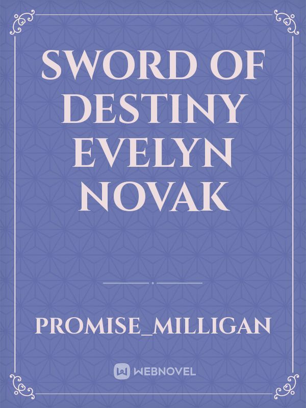 sword of destiny Evelyn Novak