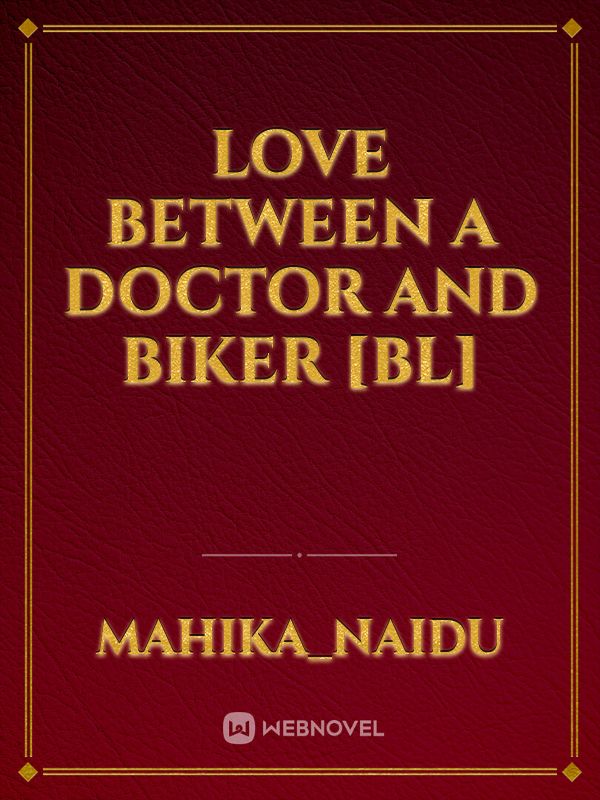 Love between a doctor and biker [bl] Book