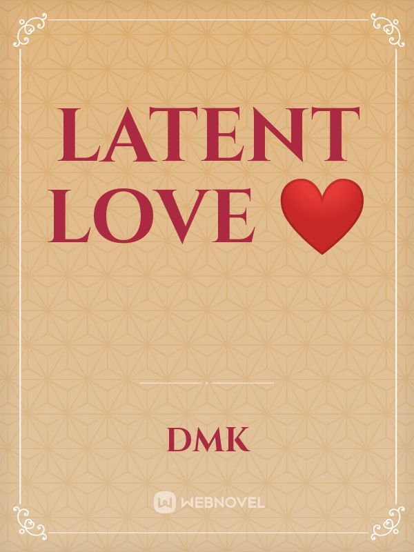 Latent love
❤️