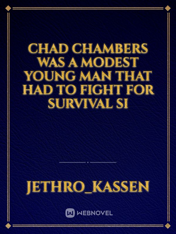 Chad Chambers was a modest young man that had to fight for survival si Book