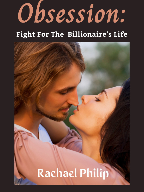 Obsession: Fight For the Billionaire's Life Book