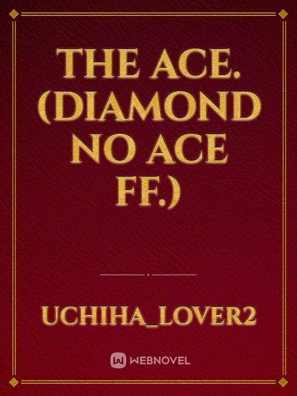 The Ace. (Diamond no Ace FF.)