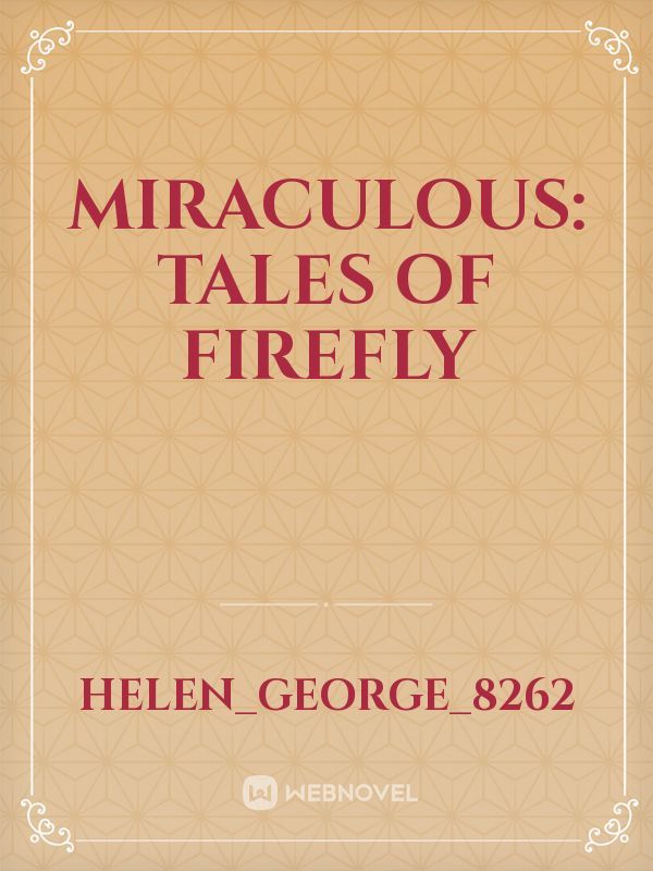 MIRACULOUS: TALES OF FIREFLY