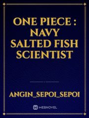 One Piece : Navy salted fish scientist Book