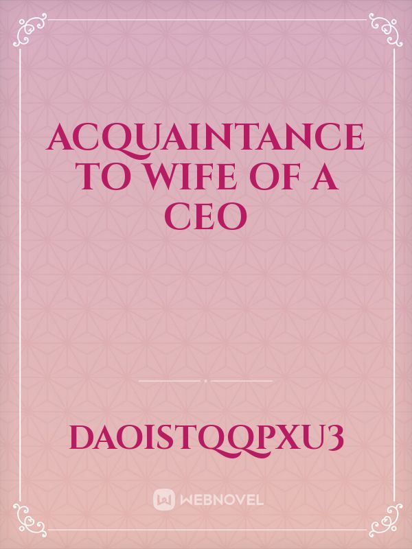 Acquaintance to Wife of a Ceo Book