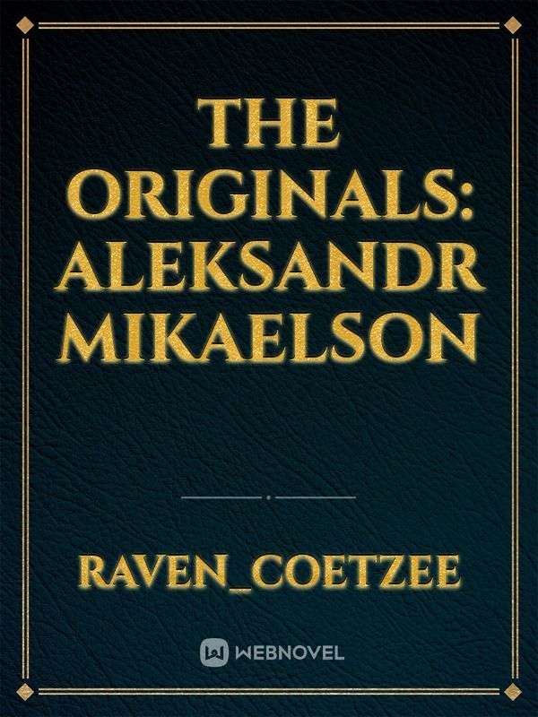 The Originals: Aleksandr Mikaelson