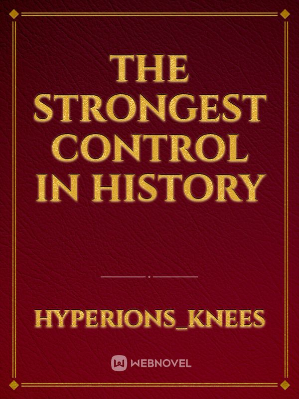 The Strongest Control in History Book