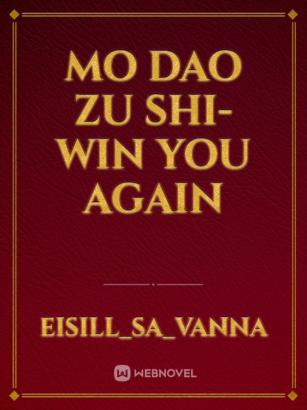 Mo Dao Zu Shi-Win you again Book