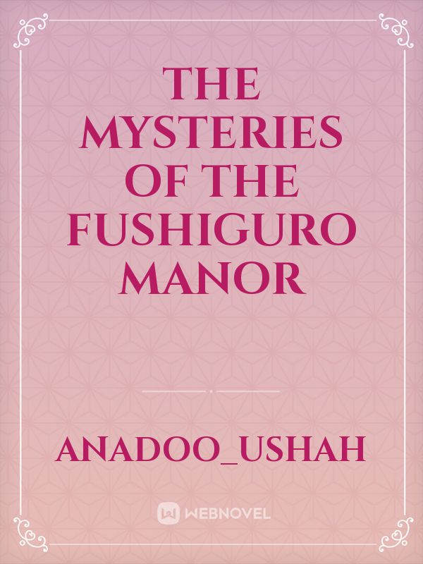 The mysteries of the Fushiguro manor Book