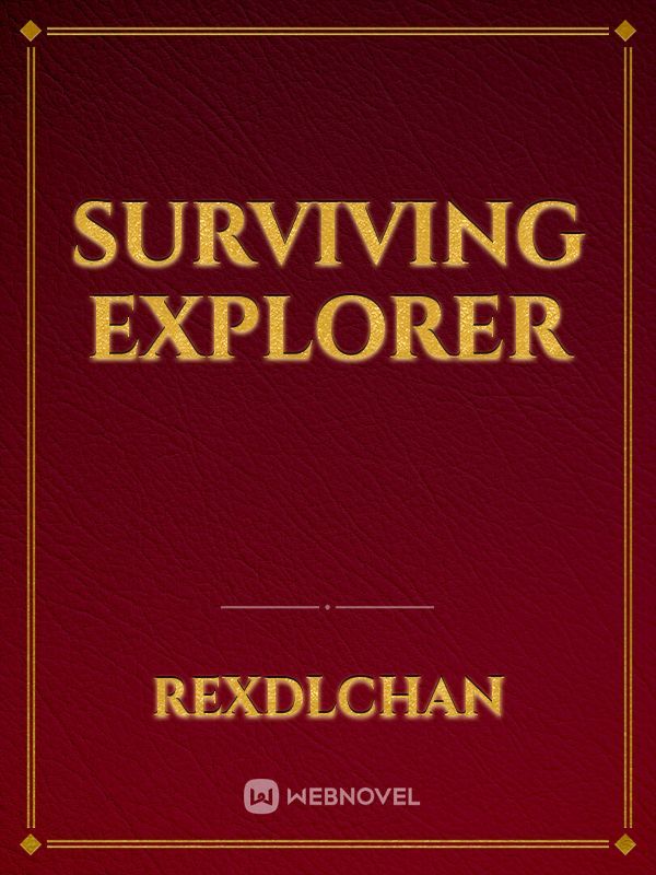Surviving explorer