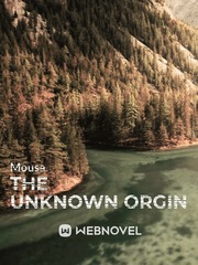 The Unknown Orgin Book
