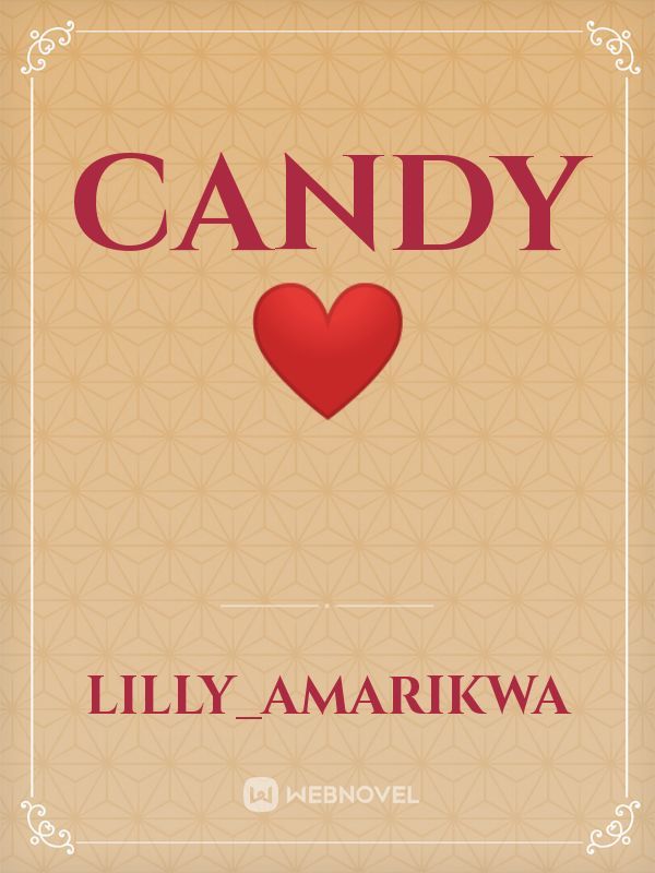 Candy ❤️