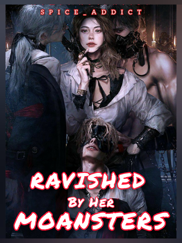 Ravished By Her Moansters || Reverse Harem Book