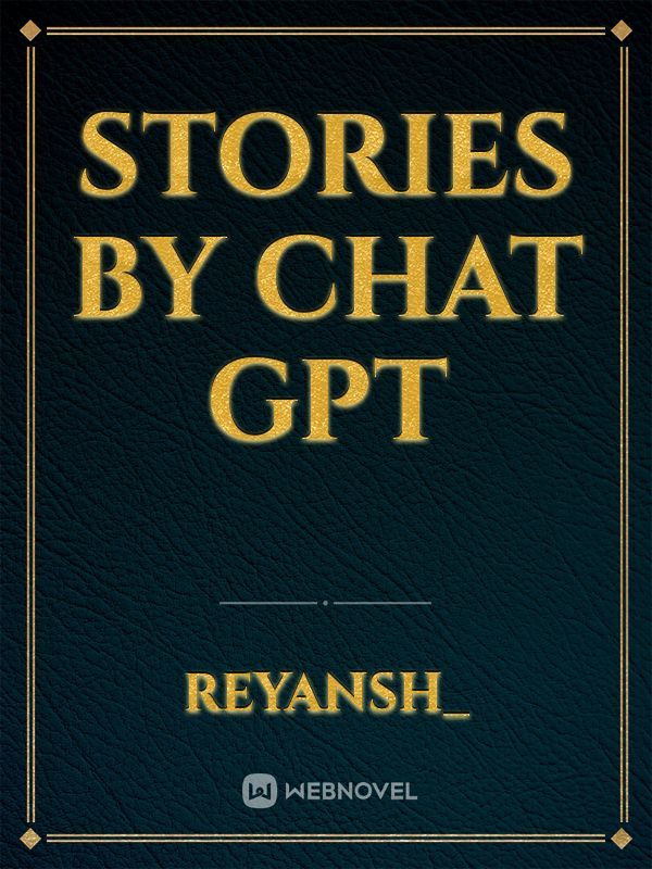 Stories by Chat GPT
