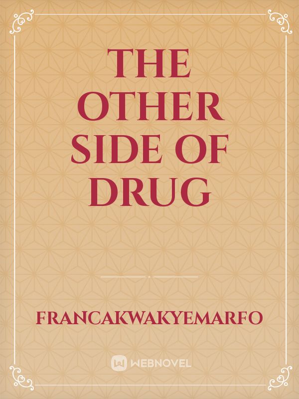The Other Side Of Drug