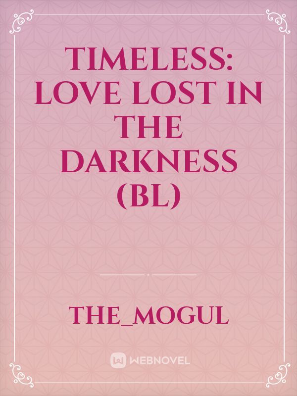 Timeless: Love Lost in the Darkness (BL)