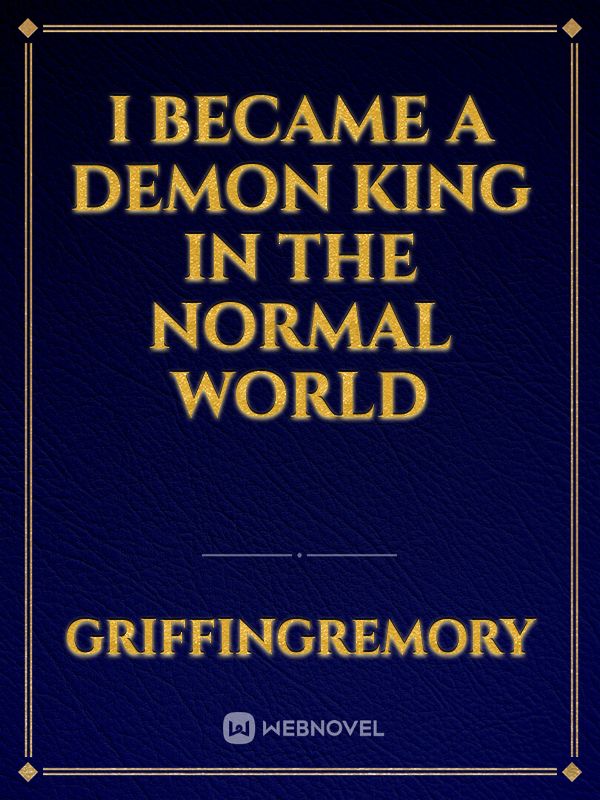I became a Demon King in the normal world Book