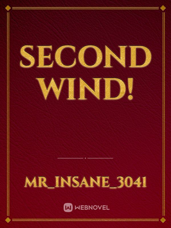 Second Wind!
