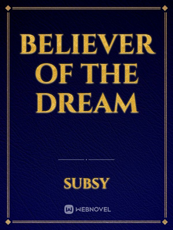 Believer Of The Dream
