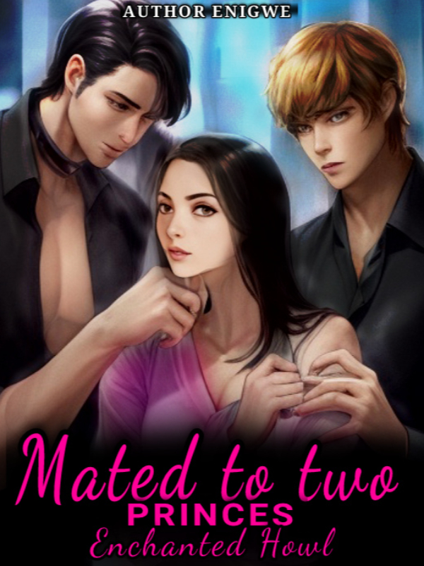 Mated to two Princes: Enchanted Howl