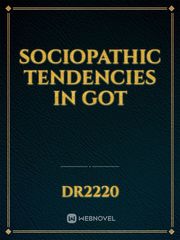 Sociopathic tendencies in GOT Book