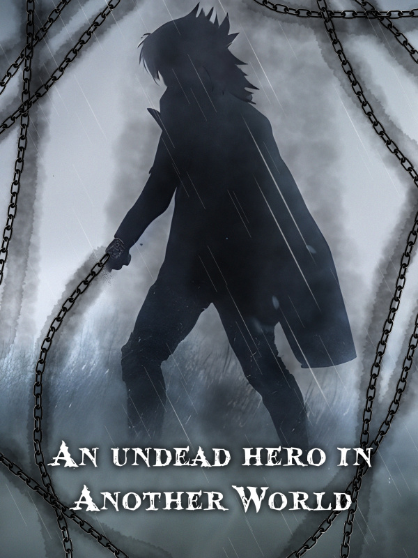 An Undead Hero in Another World
