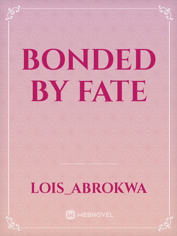 Bonded By Fate