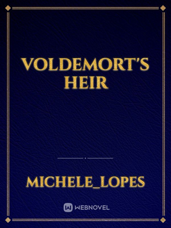 Voldemort's heir