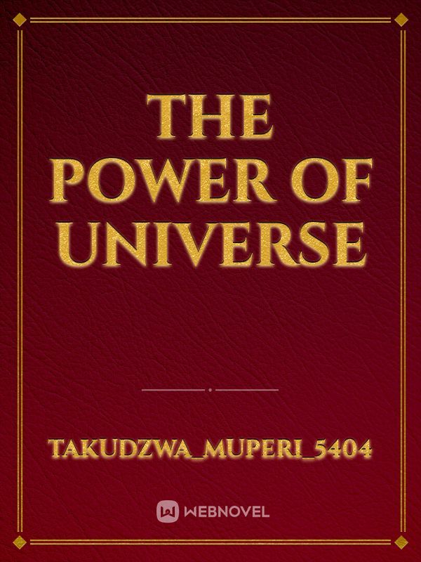 The power of universe