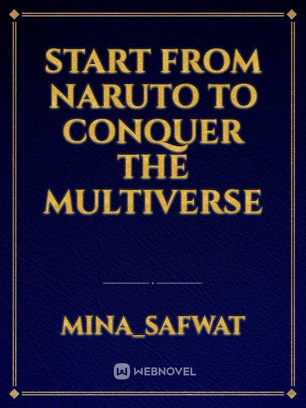 start from Naruto to conquer the multiverse