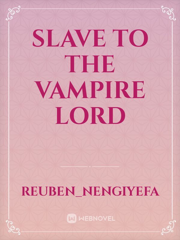 SLAVE TO THE VAMPIRE LORD