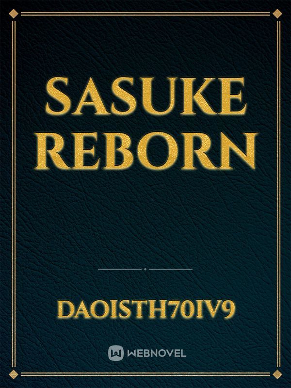 Sasuke Reborn